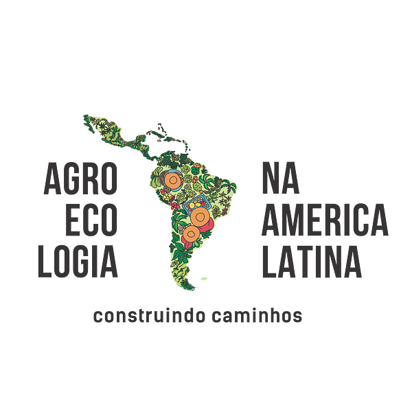 AGROECOLOGY IN LATIN AMERICA: Building Paths